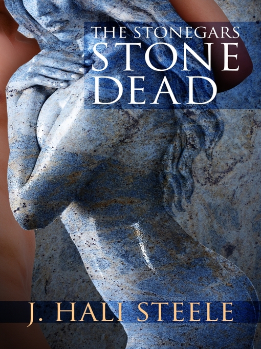 Title details for Stone Dead by J. Hali Steele - Available